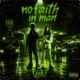 No Faith In Man feat Crxshoutsean Single
