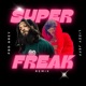 Super Freak Freestyle feat Lizzy Jeff Single