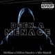 Been a Menace feat Dillon Hanley Mic Manik Single