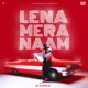 Lena Mera Naam Single