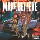 Make Believe feat 1TakeJay Single