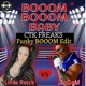 BOOM BOOOM BABY CTK Freaks Funky BoOoM Edit Remix Single