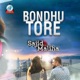 Bondhu Tore Single