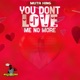 You Dont Love Me Single
