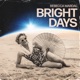 Bright Days Single