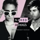 Naked Remixes EP