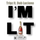 I m Lit feat Dub Luciano Single