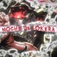 NOCHE DE LOKERA feat Lil P Single