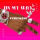 On My Way Single