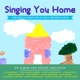 Singing You Home Children s Songs for Family Reunification