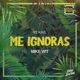 Me Ignoras feat Kayl Single