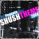 Shush Theme 2008