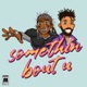 Somethin Bout U feat Teezo Touchdown Single