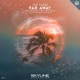 Far Away Atmospherika Ren Faye Remix Single