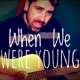 When We Were Young Single