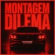 MONTAGEM DILEMA Single