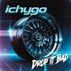 Drop It Bad Single