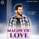 Magnetic Love Sangram Hanjra