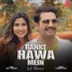 Banke Hawa Mein Lofi Remix Single