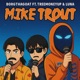 Mike Trout feat TreeMoneyUp Luna Single