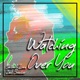 Watching Over You feat Zach Boucher Single