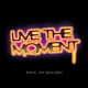 Live The Moment Single