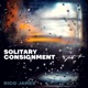 Solitary Consignment Pt 1