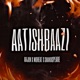Aatishbaazi Single