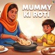 Mummy Ki Roti Single
