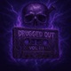 DRUGGED OUT VOL III