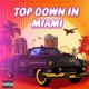 Top Down In Miami Single