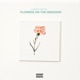 Flowers On the Weekend