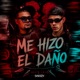 ME HIZO EL DAÑO Single