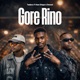 Gore Rino feat Denzel Kae Chaps Single