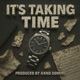 Its Taking Time Single