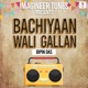 Bachiyaan Wali Gallan feat Harjot Kaur Single