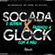 Socada e Botada X Fazendo a Glock Com a Mão feat MC Topre MC BROOKLYN Single