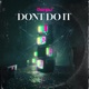 Don t Do It Single