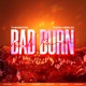 Bad Burn Single