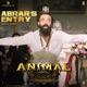 Abrar s Entry Jamal Kudu From ANIMAL Single