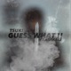 Guess What feat ASHAALZ Single