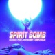 Spirit Bomb feat Judo Sammy simplyollie Single