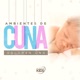 Ambientes de Cuna Vol 1