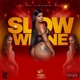 Slow Whine feat Boy Boy Argument Boss Single