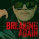 Breaking Again Single
