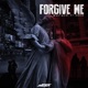 Forgive Me feat Roco Single