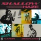 SHALLOW HAZE Single