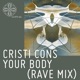 Your Body Rave Mix Edit Single