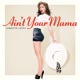 Ain t Your Mama Single