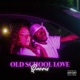 Old School Love Single